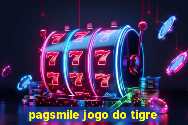 pagsmile jogo do tigre